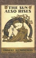 The Sun Also Rises - Ernest Hemingway - cover
