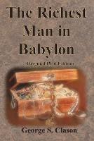The Richest Man in Babylon Original 1926 Edition - George S Clason - cover
