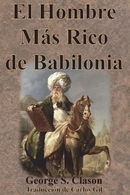 El Hombre Mas Rico de Babilonia - George S Clason - cover