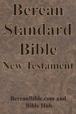 Berean Standard Bible New Testament - Bereanbible Com,Bible Hub - cover