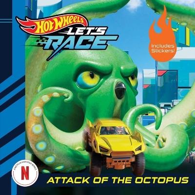 Hot Wheels Let's Race: Attack of the Giant Octopus - Eric Geron - cover