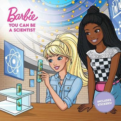 Barbie: You Can Be a Scientist - Lainee Gant,Mattel - cover