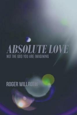 Absolute Love - Roger Willroth - cover