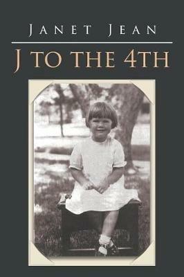 J to the 4TH - Janet Jean - cover