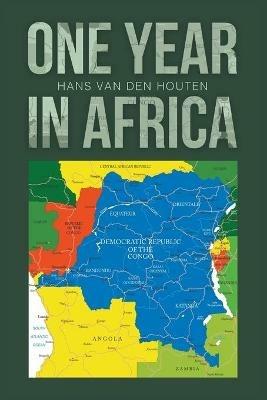 One Year in Africa - Hans Van Den Houten - cover