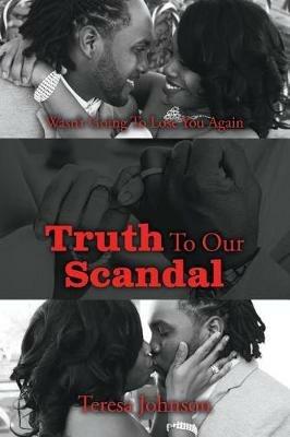 Truth To Our Scandal - Teresa Johnson - cover