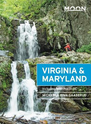 Moon Virginia & Maryland (Third Edition): Including Washington DC - Michaela Gaaserud - cover