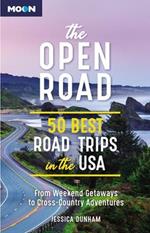 The Open Road (Second Edition): 50 Best Road Trips in the USA