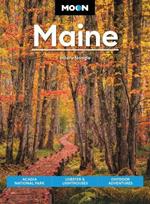 Moon Maine (Ninth Edition): Acadia National Park, Lobster & Lighthouses, Outdoor Adventures