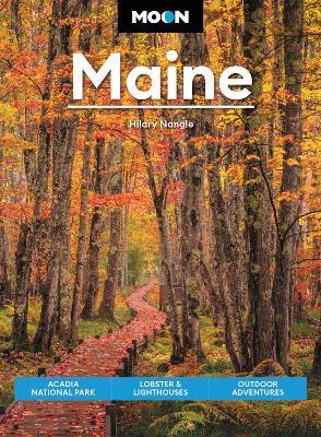 Moon Maine (Ninth Edition): Acadia National Park, Lobster & Lighthouses, Outdoor Adventures - Hilary Nangle - cover