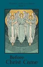 Before Christ Came: Highway to Heaven Series