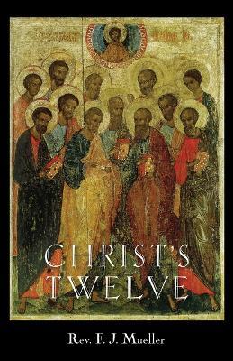 Christ's Twelve - F J Mueller - cover