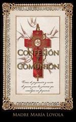 Confesion y Comunion: Temas de preparacion y accion de Gracias para las personas que comulgan con frequencia