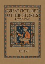 Great Pictures and Their Stories Book One: Interpreting Masterpieces to Children