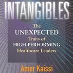 Intangibles: The Unexpected Traits of High-Performing Healthcare Leaders