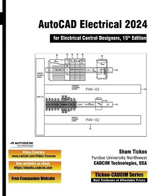 AutoCAD Electrical 2024 for Electrical Control Designers, 15th Edition - Prof Sham Tickoo Cadcim Technologies - cover