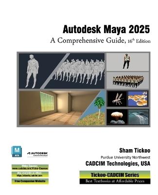 Autodesk Maya 2025: A Comprehensive Guide, 16th Edition - Prof Sham Tickoo Cadcim Technologies - cover