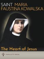 The Heart of Jesus: Saint Maria Faustina Kowalska and Saint Pope John Paul II