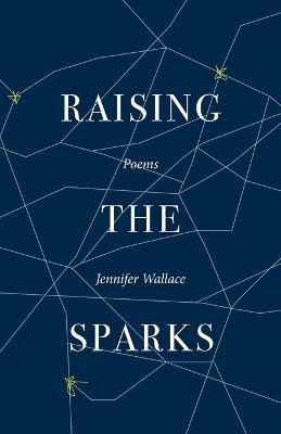 Raising the Sparks - Jennifer Wallace - cover