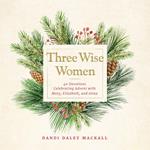 Three Wise Women