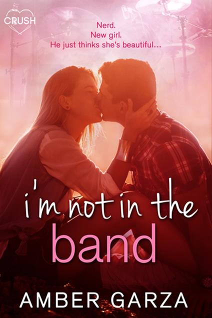 I'm Not in the Band - Amber Garza - ebook