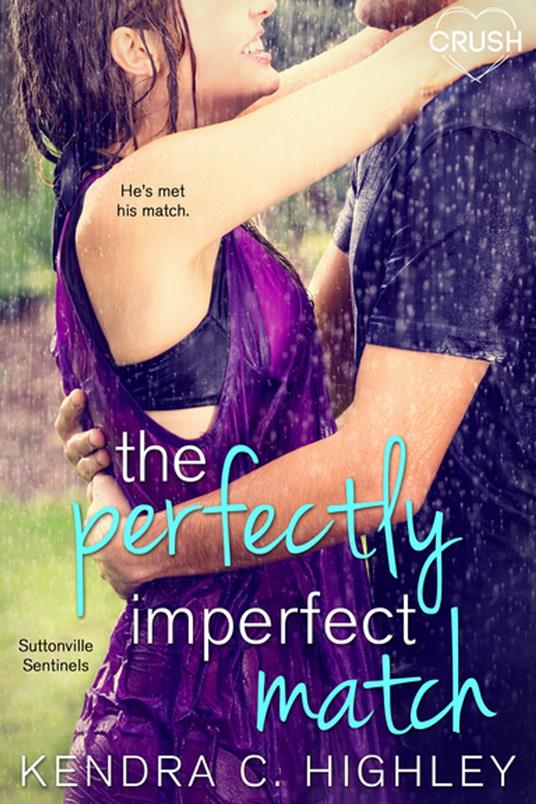 The Perfectly Imperfect Match - Kendra C. Highley - ebook