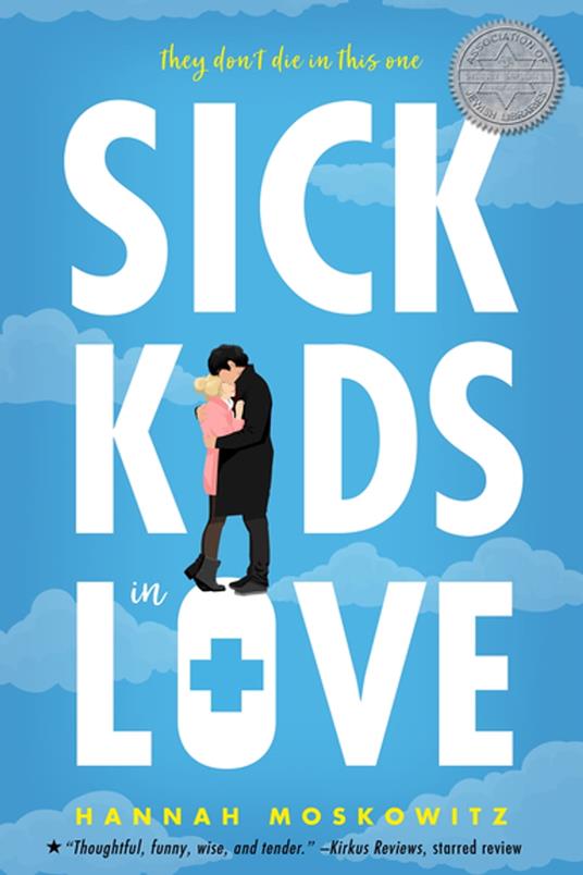 Sick Kids In Love - Hannah Moskowitz - ebook