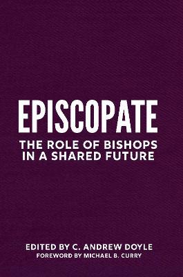 Episcopos: The Role of Bishops in a Shared Future - cover