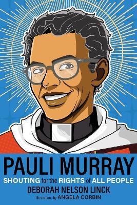 Pauli Murray: Shouting for the Rights of All People - Deborah Nelson Linck - cover