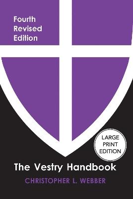 The Vestry Handbook, Fourth Edition - Christopher L. Webber - cover