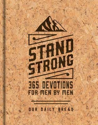 Stand Strong: 365 Devotions for Men by Men - cover