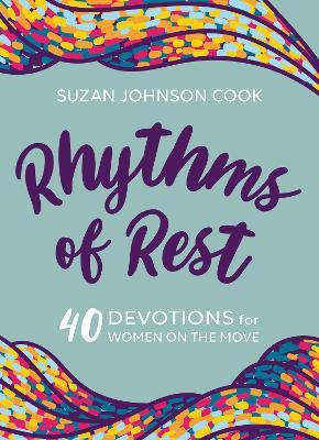 Rhythms of Rest: 40 Devotions for Women on the Move - Suzan Johnson Cook - cover