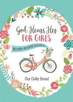 God Hears Her for Girls: 90 Faith-Building Devotions - cover