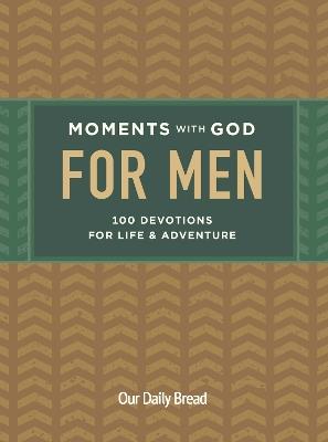 Moments with God for Men: 100 Devotions for Life and Adventure - cover