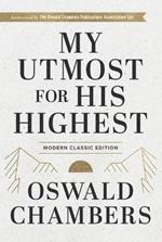 My Utmost for His Highest: Modern Classic Language Hardcover (365-Day Devotional Using Niv)