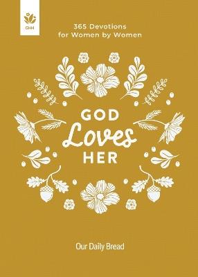 God Loves Her: 365 Devotions for Women by Women - cover