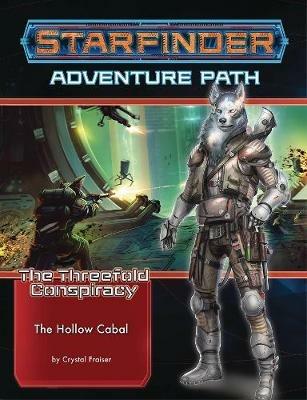 Starfinder Adventure Path: The Hollow Cabal (The Threefold Conspiracy 4 of 6) - Crystal Frasier - cover