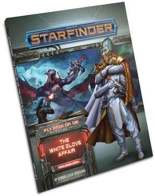 Starfinder Adventure Path: The White Glove Affair (Fly Free or Die 4 of 6) - Kendra Leigh Speedling - cover
