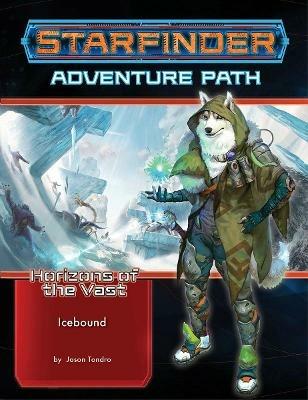 Starfinder Adventure Path: Icebound (Horizons of the Vast 4 of 6) - Jason Tondro - cover