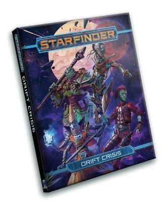 Starfinder RPG: Drift Crisis - Kate Baker,Rigby Bendele,Jessica Catalan - cover