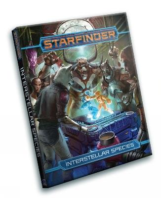 Starfinder RPG: Interstellar Species - Rigby Bendele,Jessica Catalan,John Compton - cover