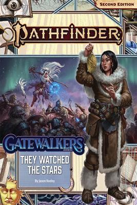 PATHFINDER ADVENTURE PATH: THEY WATCHED THE STARS (GATEWALKE - JASON KEELEY - cover