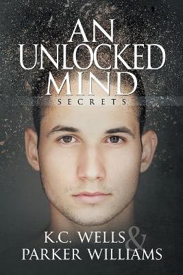An Unlocked Mind - K.C. Wells,Parker Williams - cover