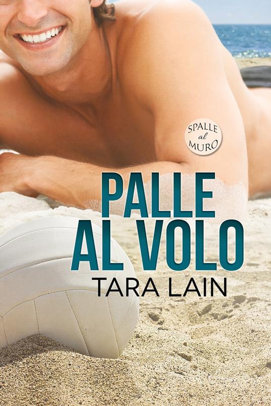 Palle al volo - Tara Lain,Veronica Zana - ebook