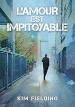 L' amour est impitoyable