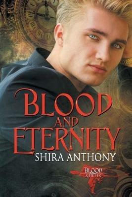 Blood and Eternity - Shira Anthony - cover