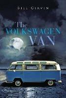 The Volkswagen Van - Bill Girvin - cover