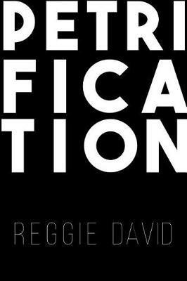 Petrification - Reggie David - cover
