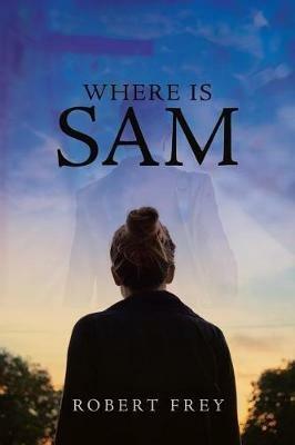 Where is Sam - Robert Frey - cover