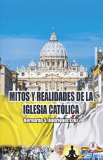 Mitos y realidades de la iglesia católica